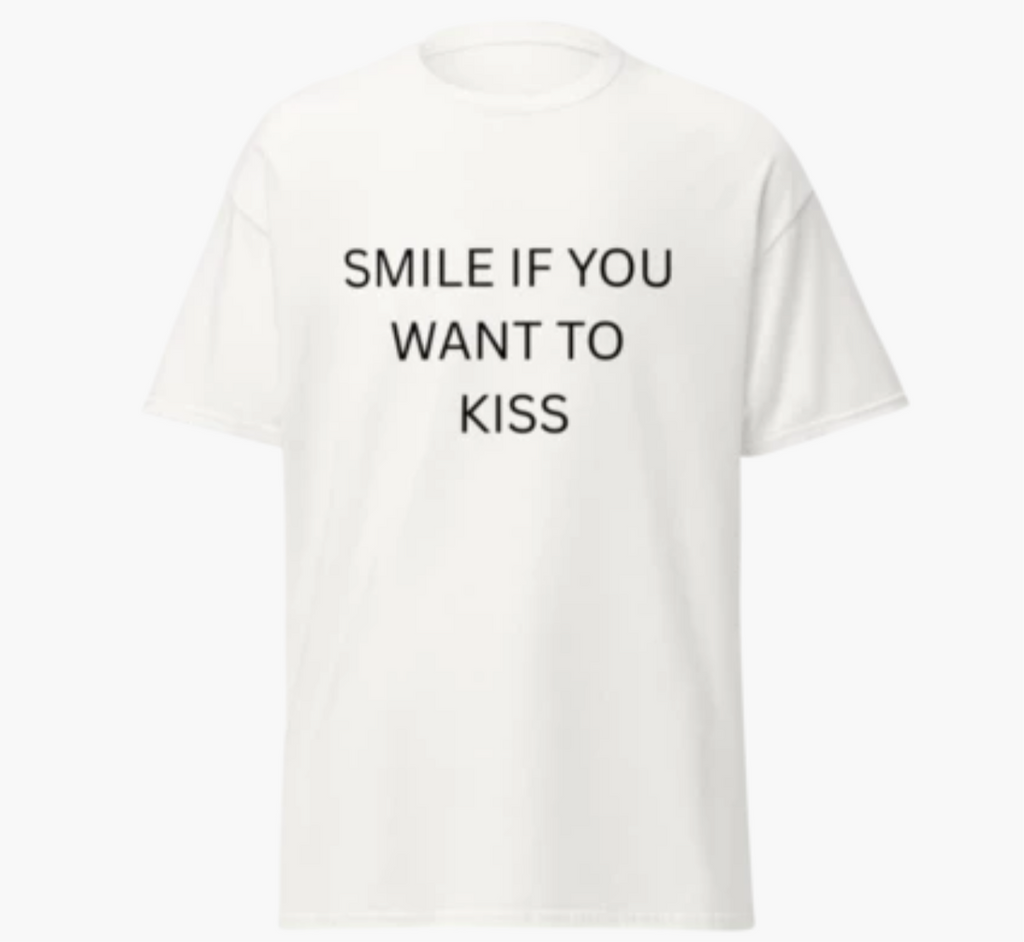 Smile if you want to kiss